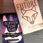 We've made it through the end of January! This past week, I read The Future by Naomi Alderman and Suffer For This by Victor D. Infante.