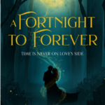 The cover design for A Fortnight to Forever by Alycia E. Anderson