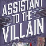 Cover for Assistant to the Villain by Hannah Nicole Maehrer