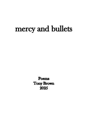 Mercy And Bullets by Tony Brown