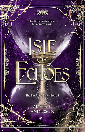 Isle of Echoes by Alycia E. Anderson