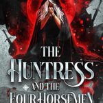 The cover design for The Huntress and the Four Horsemen by Darby Briar, the first installment in the new Dawn of Judgment series.