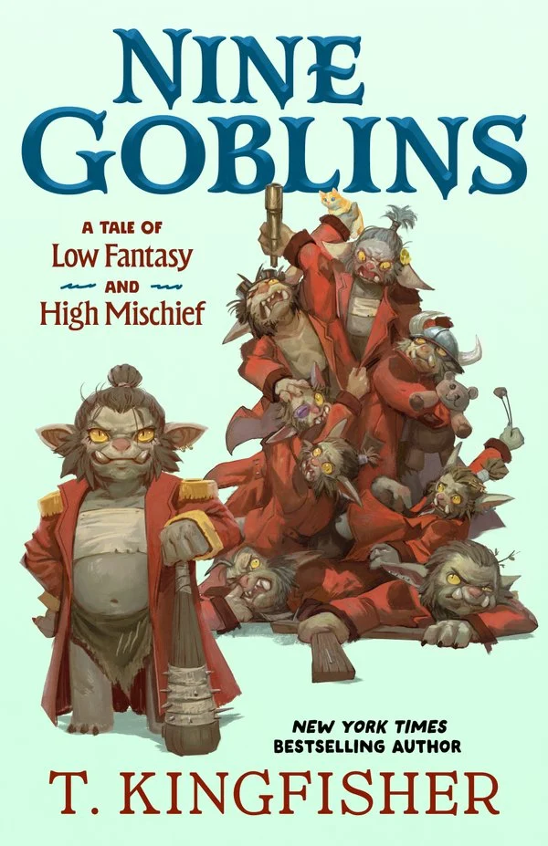 Nine Goblins by T. Kingfisher